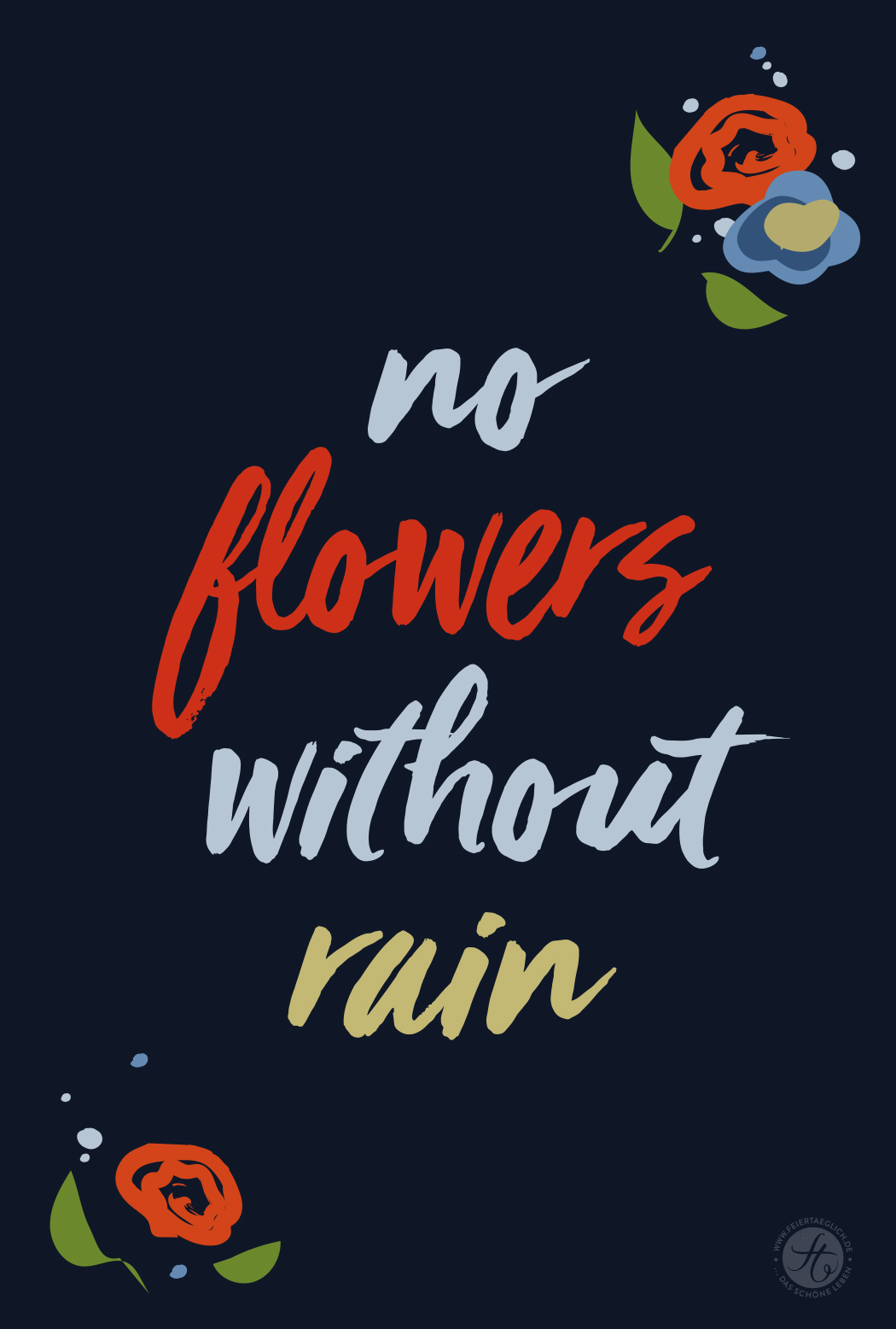 no flowers without rain, think positive, motivation, lettering, brush script