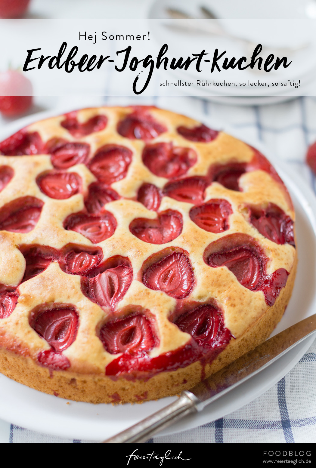 Schnellster Erdbeer-Joghurt-Kuchen, Rezept für einen Turbo-Sommerkuchen mit Erdbeeren